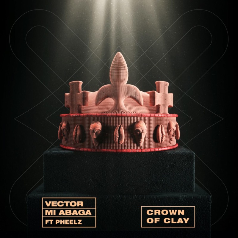 M.I Abaga & Vector ft. Pheelz – “Crown Of Clay” Mp3