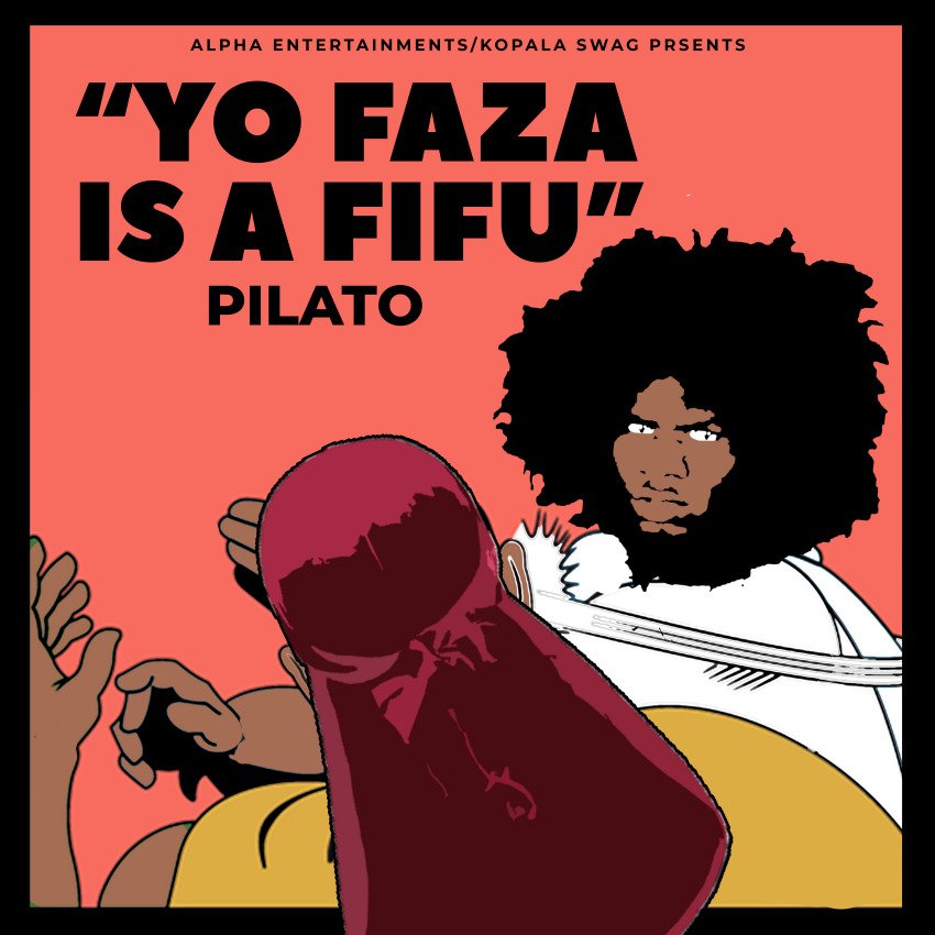 DOWNLOAD Pilato – "Yo Faza Ize Fifu" Mp3