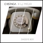 Chisenga & Lj Mojo - “Daddy’s Boy” Mp3