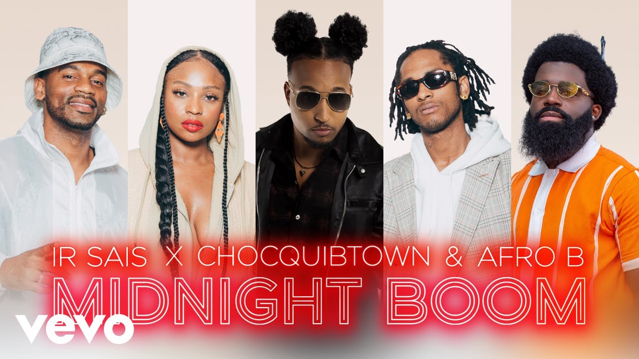 Ir Sais, Afro B, ChocQuibTown - "Midnight Boom"