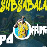 Sub Sabala – “Pa Offline” Mp3