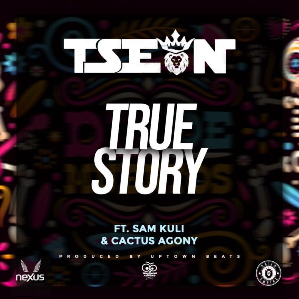 T-Sean ft. Sam Kuli & Cactus Agony – "True Story Download - 2021