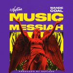 DJ Neptune Ft. Wande Coal – Music Messiah