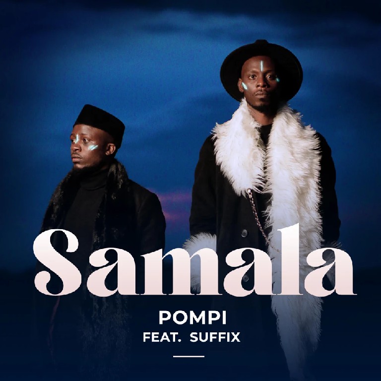 Pompi ft. Suffix - "Samala" Mp3
