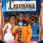 Ruben Rox ft. K-Vida & G Sly G - "Talubana" Mp3