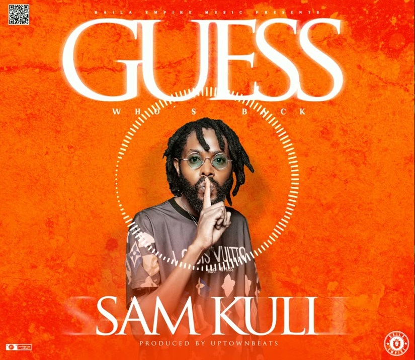 Sam Kuli- Guess Who's Back