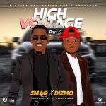 Smaq ft. Dizmo – "High Voltage (Part 2)" Mp3