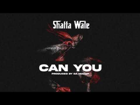 Shatta Wale - ‘Can You’ Mp3