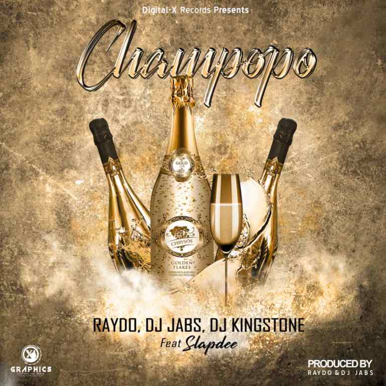 Raydo, DJ Kingstone, Dj Jabs Ft. JK & SlapDee – “Champopo”