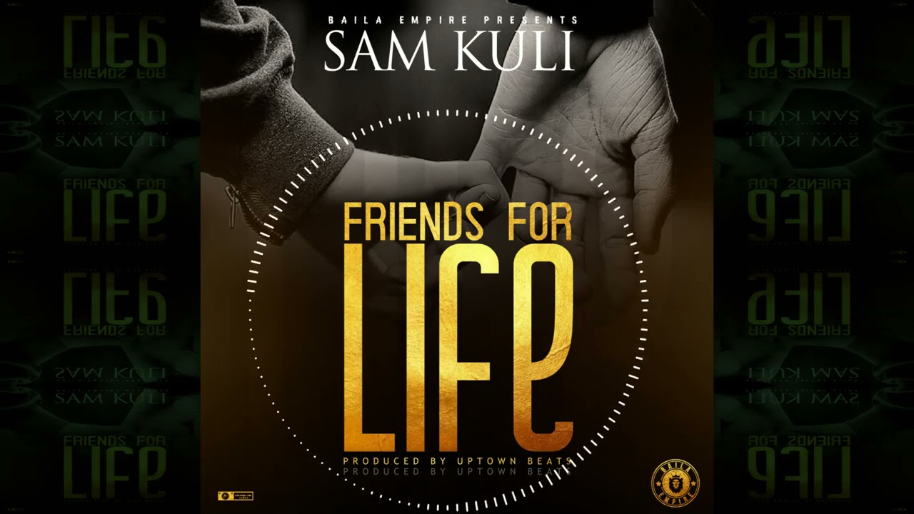 DOWNLOAD Sam Kuli - 'Friends For Life'