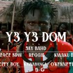 Jay Bahd ft. Skyface SDW,Reggie,Kwaku DMC,City Boy,Kawabanga & O'Kenneth - "Y3 Y3 DOM"