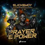 SlickBowy ft. JayThorn, Spartan Makaveli - "Prayer And Power" Mp3 |+ Video