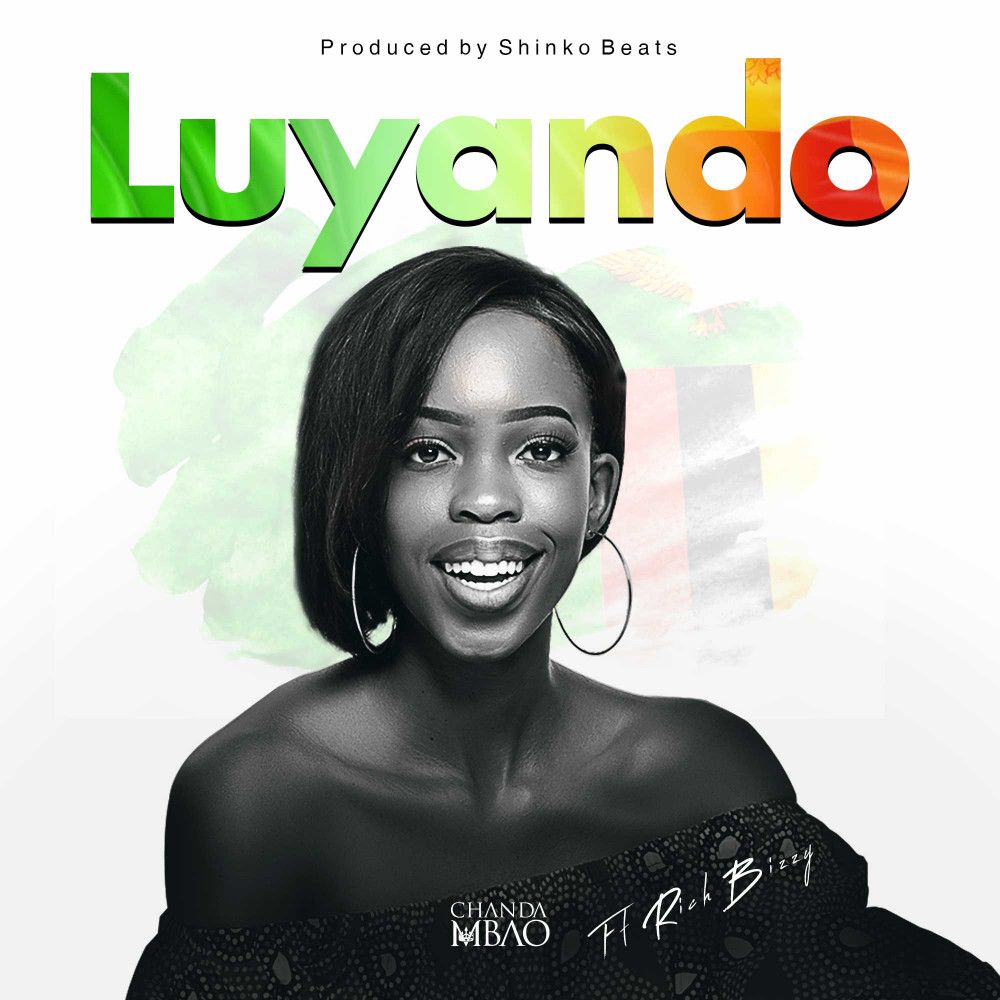 Chanda Mbao Ft. Rich Bizzy – 'Luyando' Mp3 DOWNLOAD Mp3