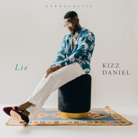 Kizz Daniel - 'Lie' Mp3 DOWNLOAD Mp3
