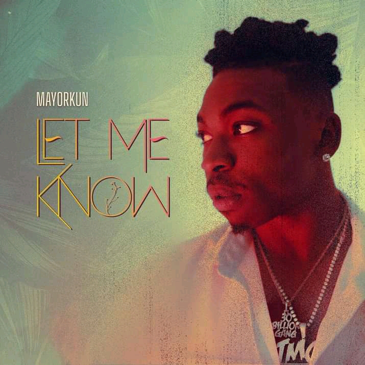 Mayorkun - Let Me Know Mp3 Download Mp3