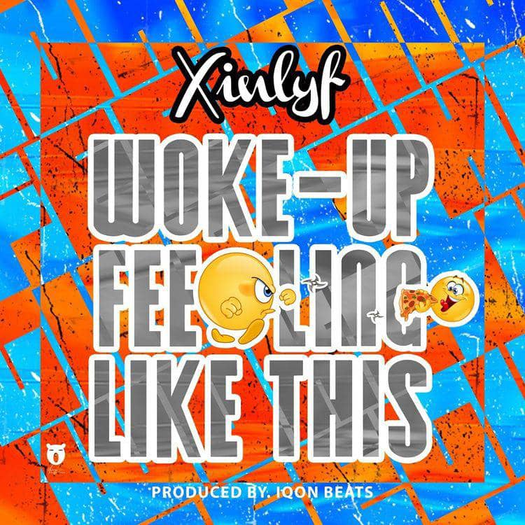 (Xinlyf) Bow Chase & W.A.X – “Woke Up Feeling Like This” Mp3 DOWNLOAD