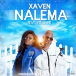 Xaven Ft. Yo Maps - “Nalema” Mp3