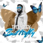 Tyce Ziggy - "Butterfly" Mp3