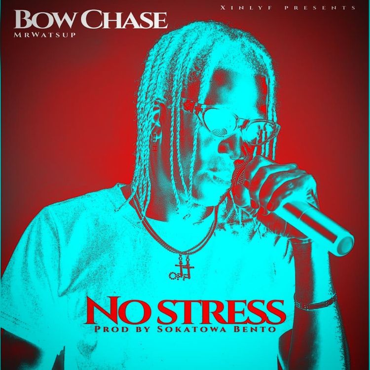 Bow Chase – 'No Stress' Mp3