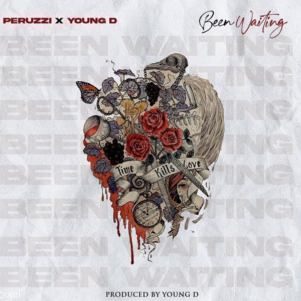 Peruzzi Ft. Young D - “Been Waiting” Mp3 Download