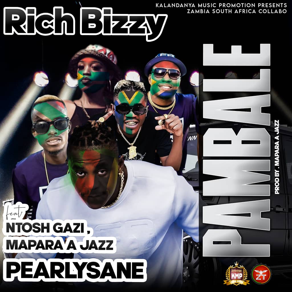 Rich Bizzy ft. Ntosh Gazi, Mapara A Jazz & Pearlysane – "Pambale" Mp3