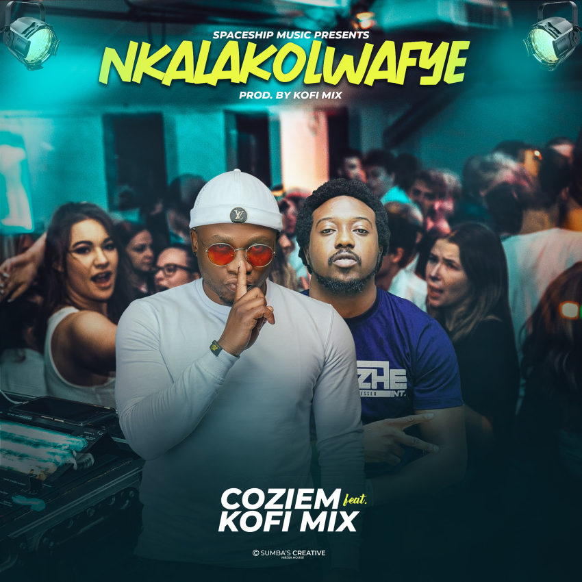 Coziem ft. kofimix - Nkalakolwafye Mp3