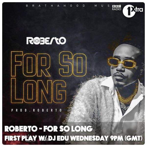 Roberto Celebrates His New Song ‘For So Long’ While it Debuts on BBC Radio 1Xtra