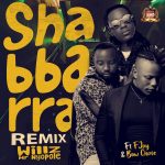 Willz ft. F Jay & Bow Chase – "Shabbarra (Remix)” Mp3