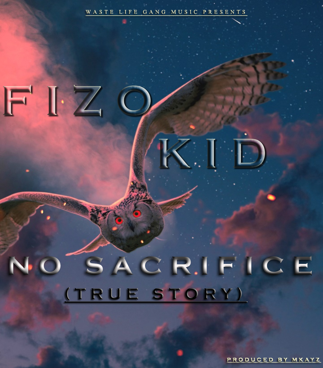 Fizo-Kid - "No Sacrifice (True Story)" Mp3