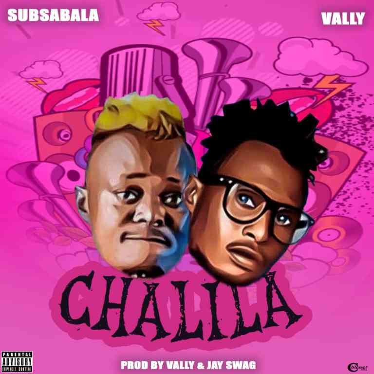 Sub Sabala & Vally Vally – “Chalila” Mp3