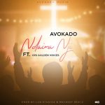 Avokado ft. CRS Golden Voices – "Ndaima Nji" Mp3