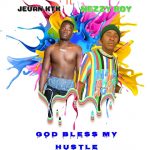 Jeuan Ft. Nezzy Boy _ 'God Bless My Hustle' Mp3