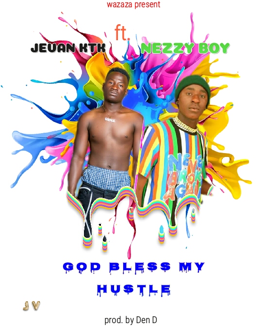 Jeuan Ft. Nezzy Boy _ 'God Bless My Hustle' Mp3