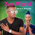 Win Zo Ft. Breezy Boy _ 'Zeeworld' Mp3