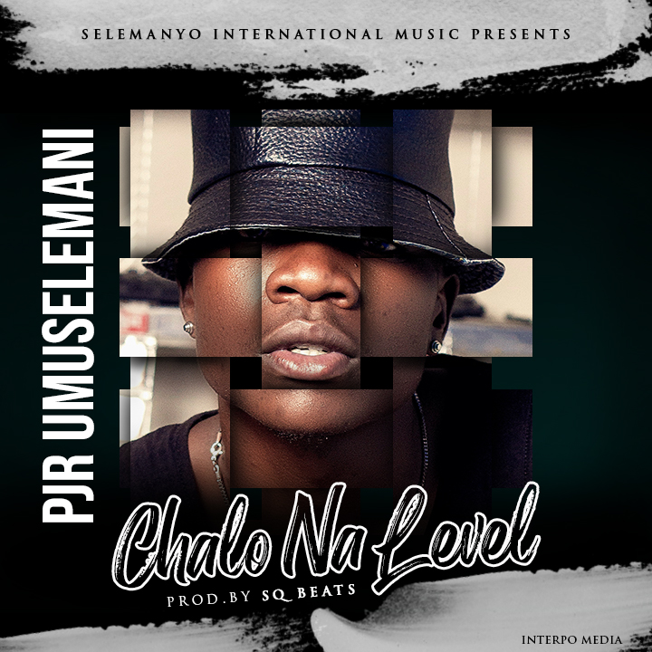 P Jr Umuselemani - "Chalo Na Level"