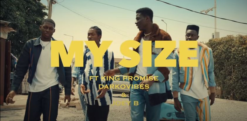 Juls ft. King Promise, Darkovibes and Joey B - "My Size"