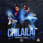 Mampi Ft. T-Sean – "Chilailai" Mp3