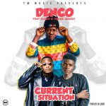 Denco Mr. Tepano ft. Dizmo & Young Marsh - Current Situation (Prod. By Dj Dro) Mp3