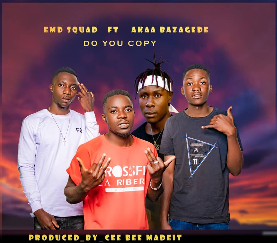 Emd Squad ft. akaa Bazegede - Do You Copy Mp3