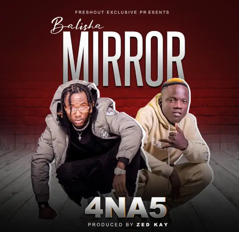 4 Na 5 - "Balisha Mirror" Mp3