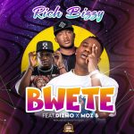 Rich Bizzy Ft. Dizmo & Moz B - Bwete Mp3