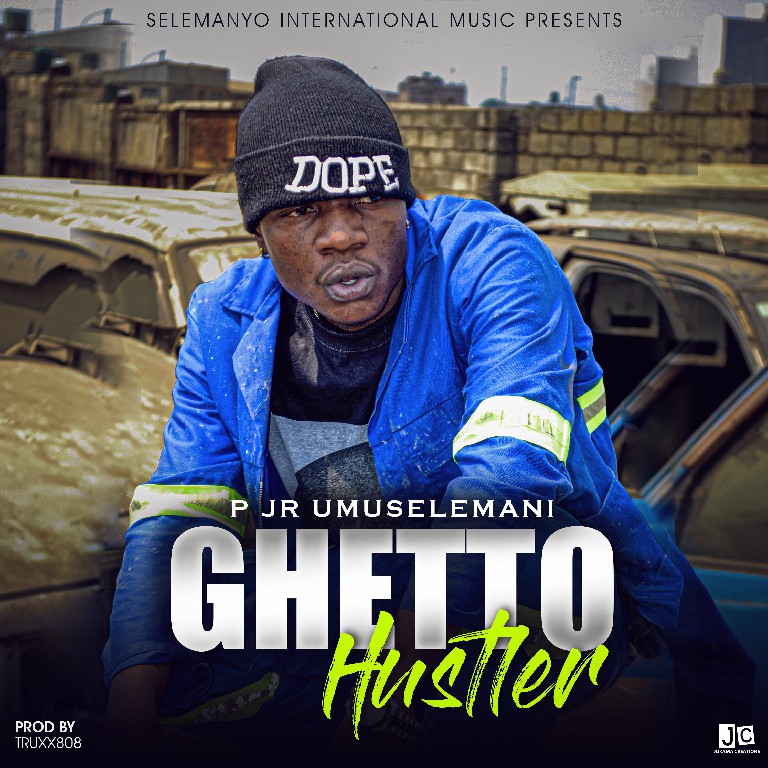 P Jr Umuselemani - Ghetto Hustler Mp3 & Video