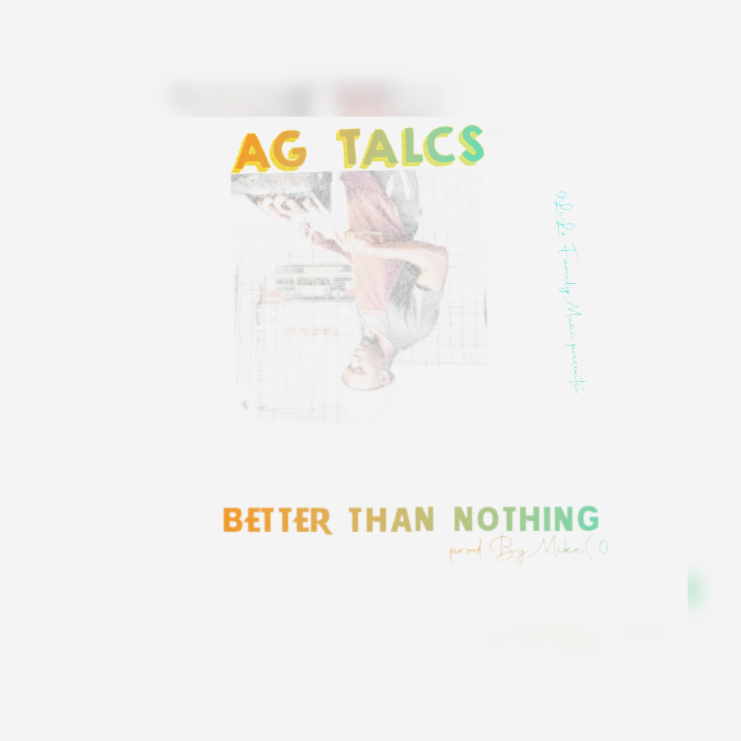 AG Talcs OLILE  - Better Than Nothing Mp3 Download