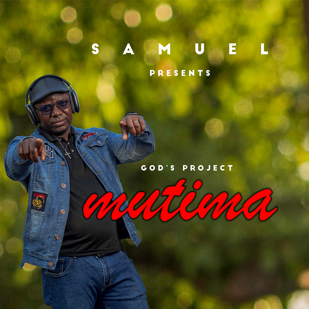 Samuel Mwenda - Mutima (God's Project) Full Album Streaming