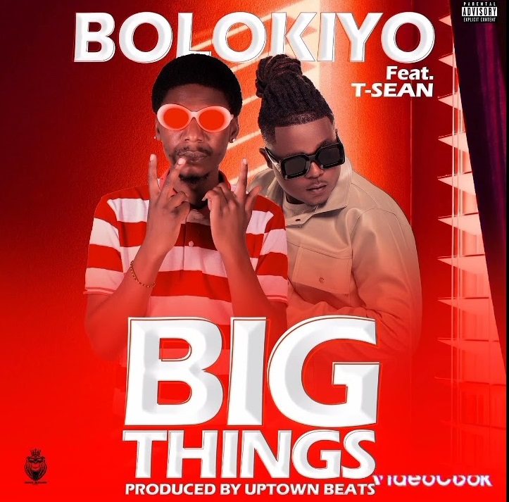 Bolokiyo ft. T-Sean – Big Things Mp3