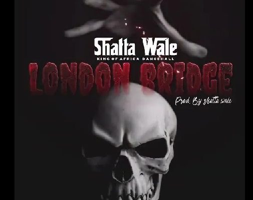 Shatta Wale – London Bridge Mp3