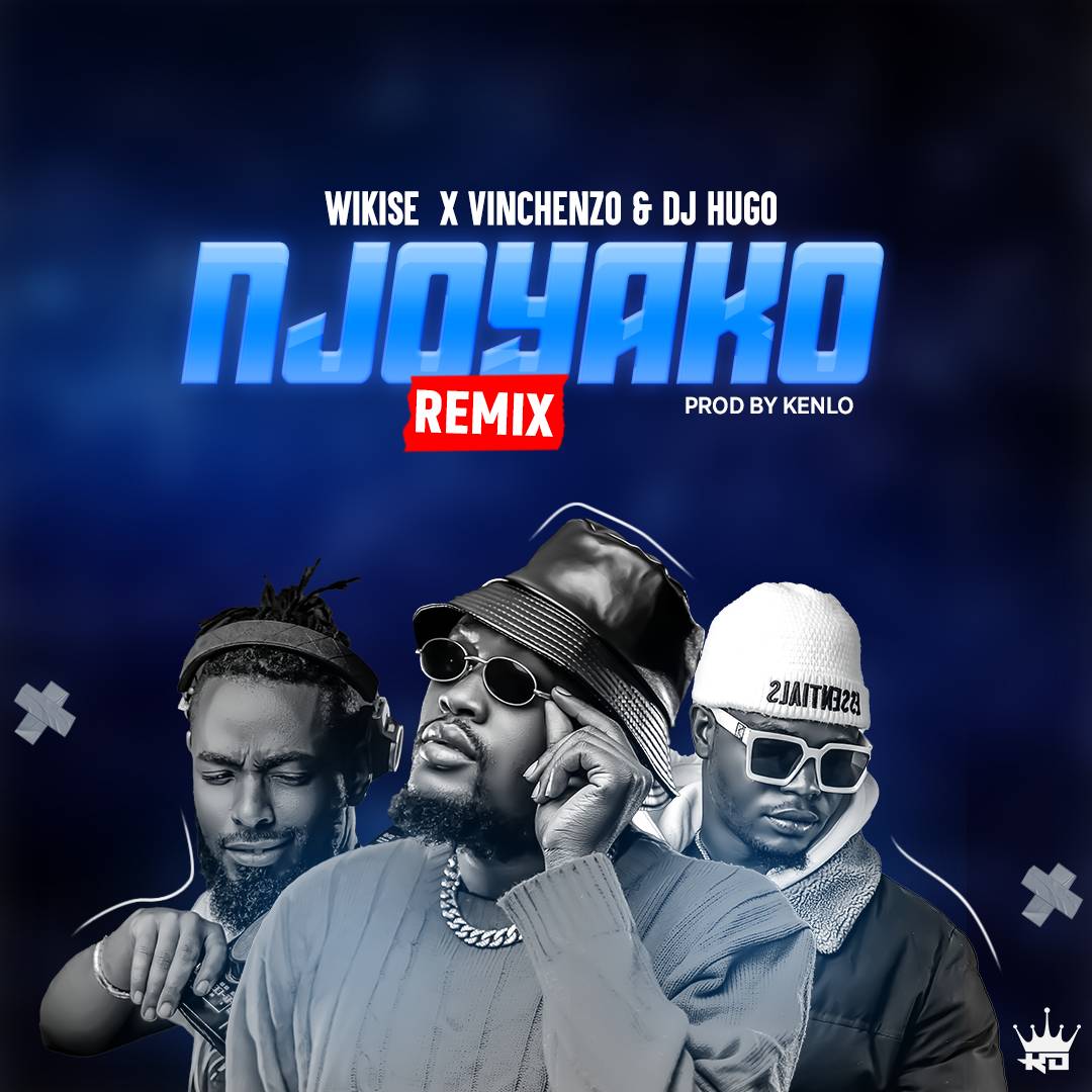 Wikise ft. Vinchenzo & DJ Hugo – Njoyako (Remix) Mp3