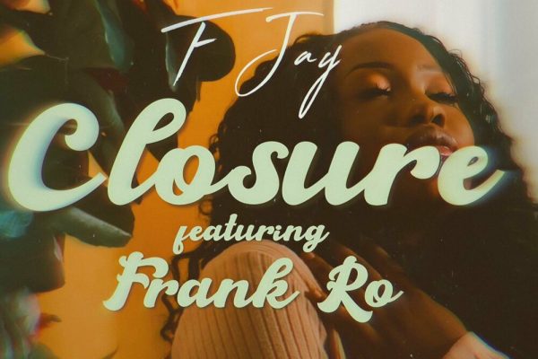 F Jay Ft. Frank Ro - Closure Mp3