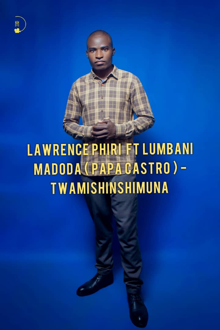 Lawrence Phiri Ft. Lumbani Madoda (Papa Castro) - Twamishinshimuna Mp3