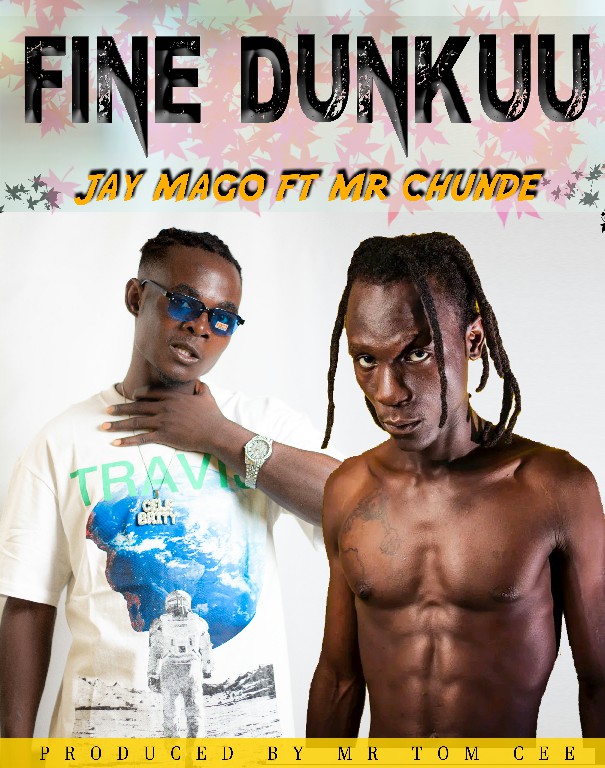 Jay Mago Ft. Mr Chunde - Fine Dunkuu Mp3 Download